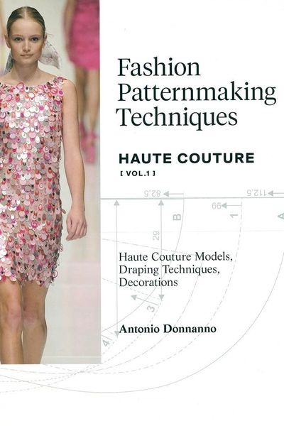 Fashion Patternmaking Techniques V1 Haute Couture
