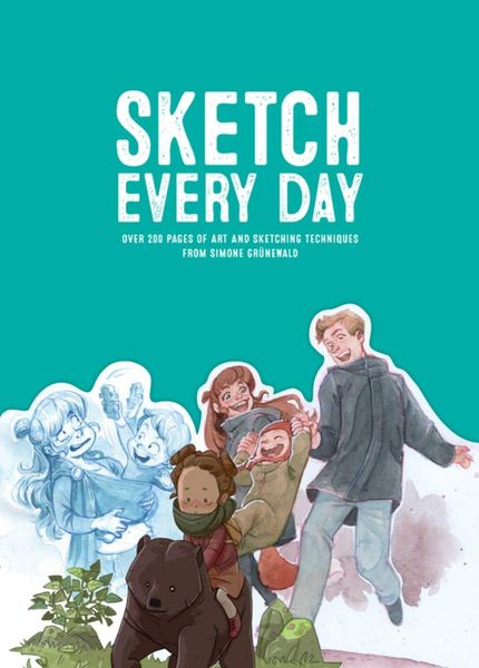 Sketch Every Day : 100+ simple drawing exercises from Simone Grunewald