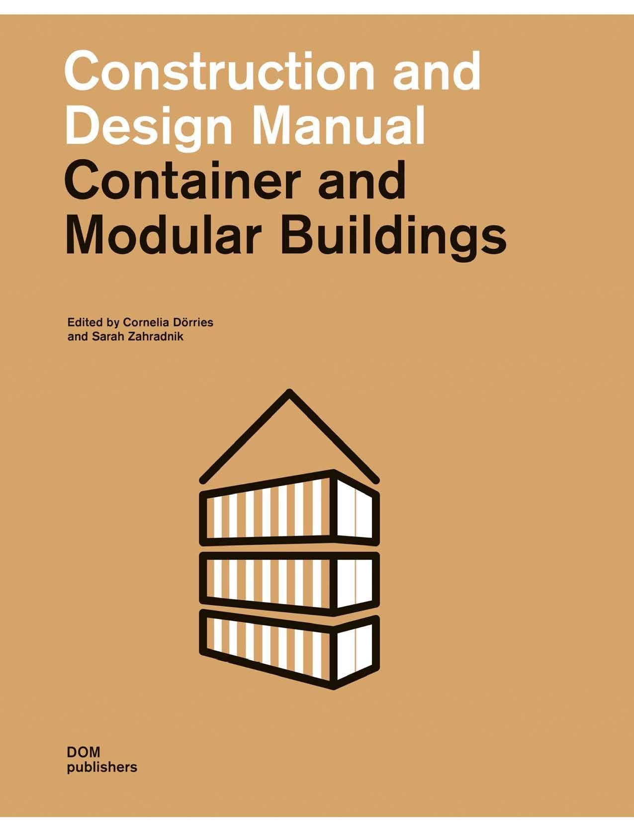  Container and Modular Buildings : Construction and Design Manual_Cornelia Dörries_9783869223018_DOM Publishers 