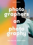  Photographers On Photography_Henry Carroll_9781786279156_Laurence King Publishing 
