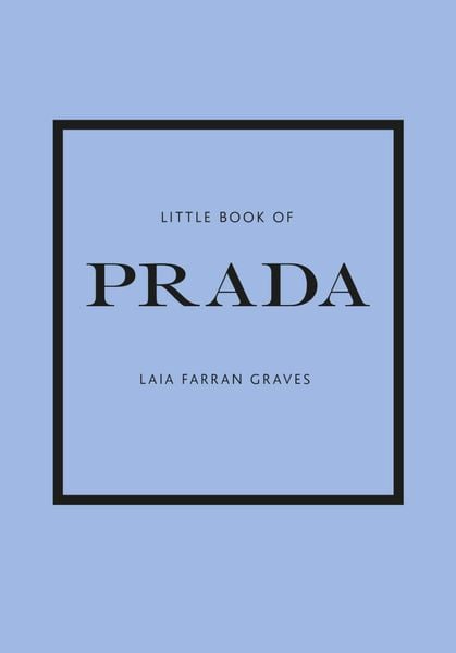 Little Book of Prada_Laia Farran Graves_9781787394599_ Welbeck Publishing Group