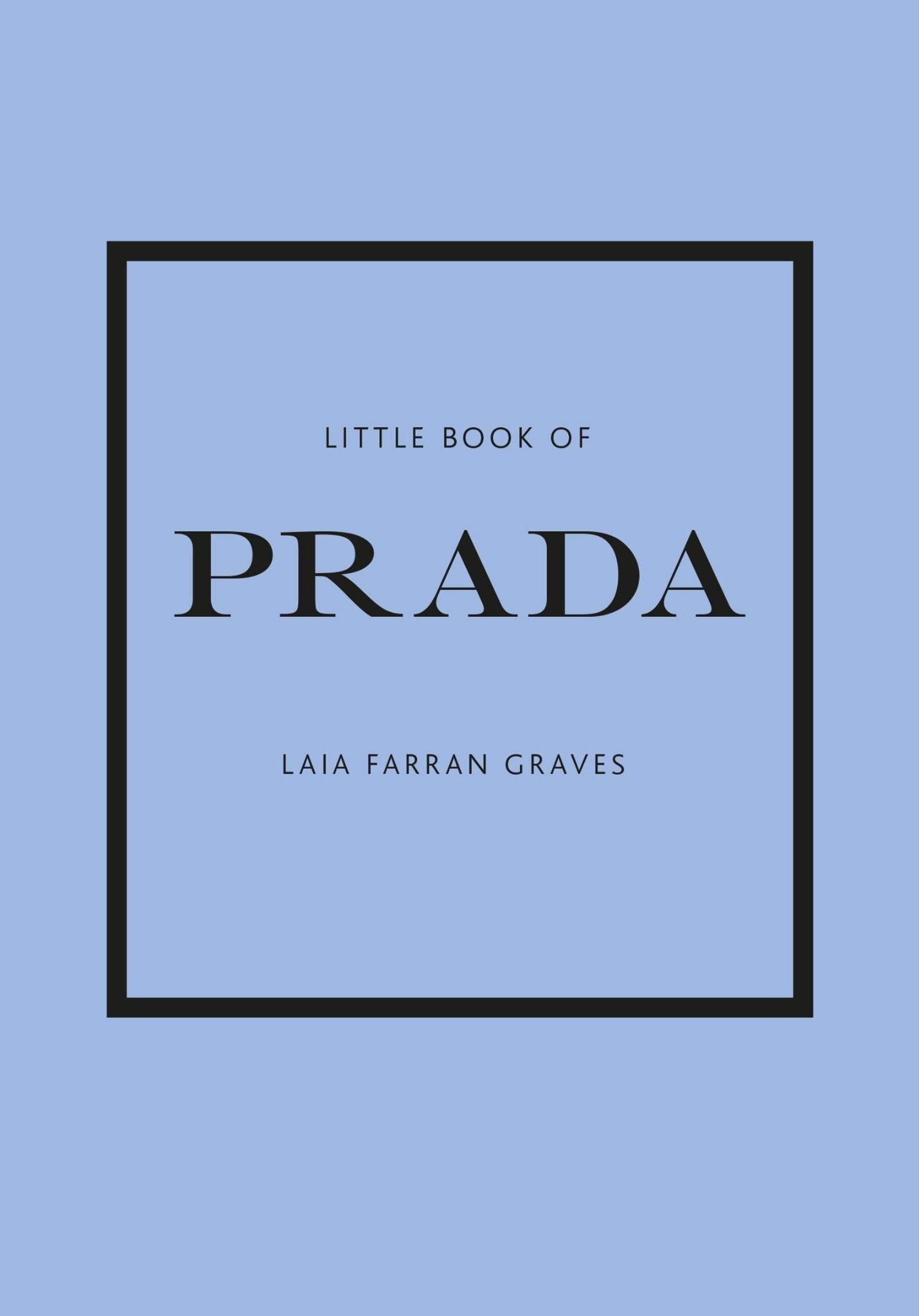  Little Book of Prada_Laia Farran Graves_9781787394599_ Welbeck Publishing Group 
