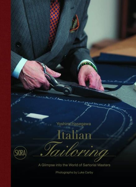Italian Tailoring : A Glimpse into the World of Italian Tailoring
