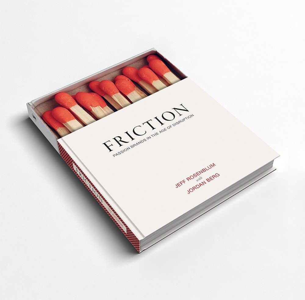 Friction : How Passion Brands Are Built in the Age of Digital Distribution