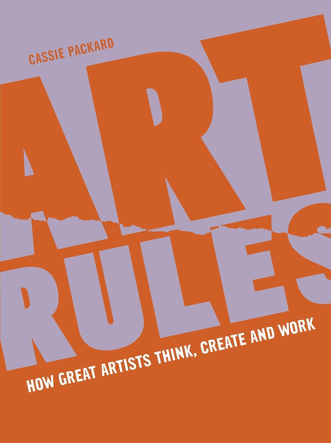  Art Rules: How great artists think, create and work 