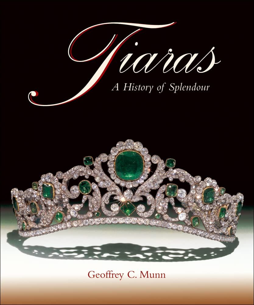  Tiaras: A History Of Splendour 1800-2000 (2022 Edition) 