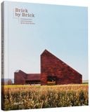  Brick by Brick : Architecture and Interiors Built with Bricks 