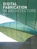  Digital Fabrication in Architecture_Nick Dunn_9781856698917_Laurence King Publishing 