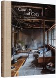  Country and Cozy : Countryside Homes and Rural Retreats 