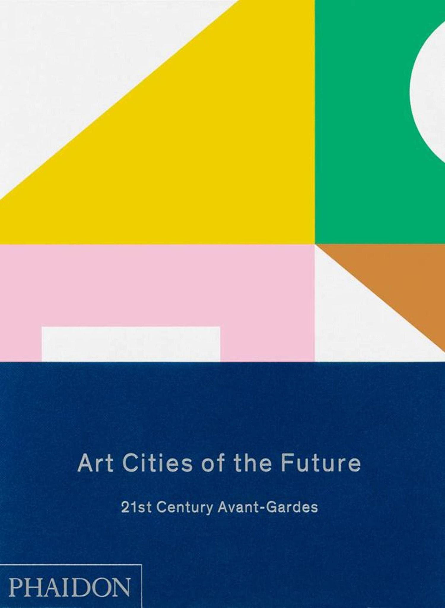  Art Cities of the Future : 21st-Century Avant-Gardes_Geeta Kapur_9780714865362_Phaidon Press Ltd 