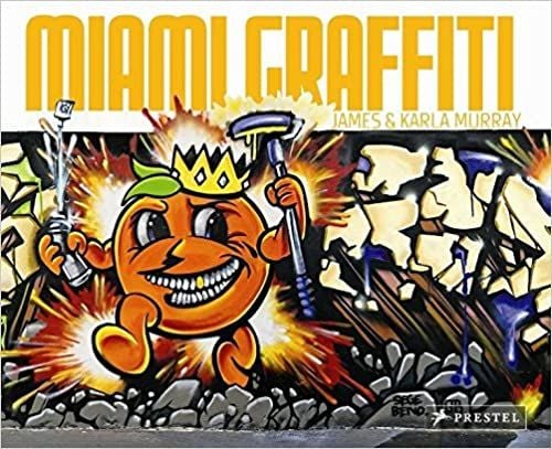 Miami Graffiti_James Murray_9783791341620_Prestel