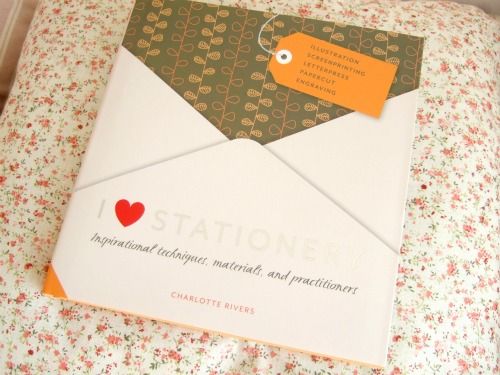  I Love Stationery - Inspirational, Materials & Practitioners 