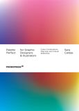  Palette Perfect For Graphic Designers And Illustrator_Sara Caldas_9788417412944_Promopress 