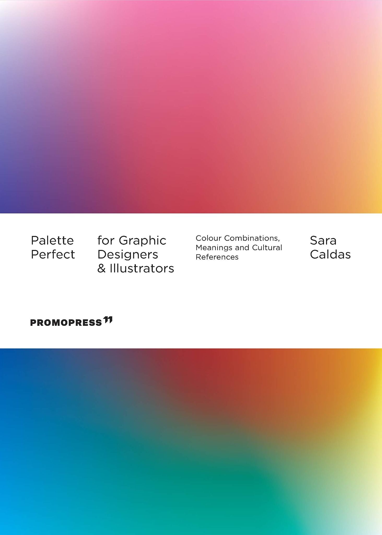  Palette Perfect For Graphic Designers And Illustrator_Sara Caldas_9788417412944_Promopress 