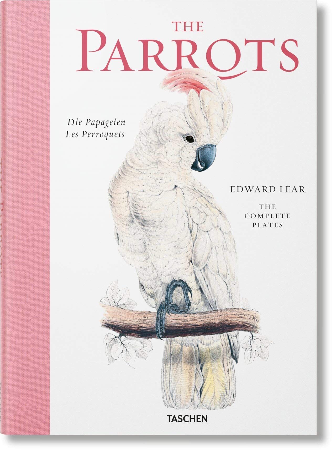  Edward Lear. The Parrots. The Complete Plates 