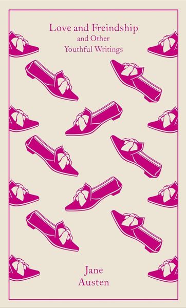 Love and Friendship: And Other Youthful Writings