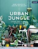  Urban Jungle: Living and Styling with Plants 