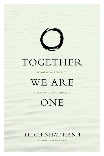 Together We Are One: Honoring Our Diversity, Celebrating Our Connection
