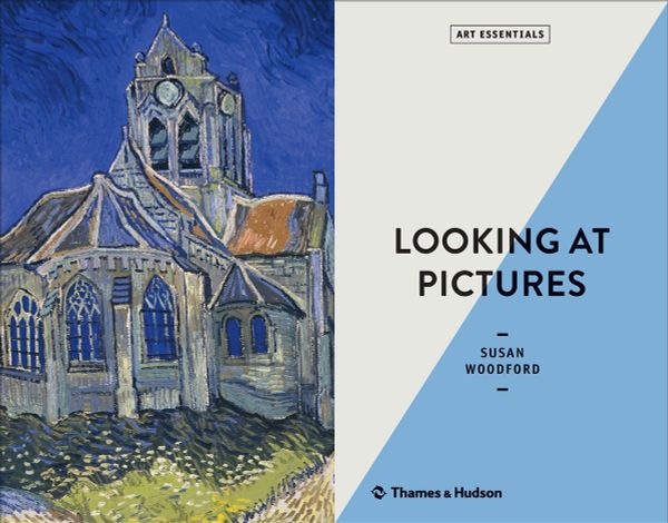 Looking At Pictures_Susan Woodford_9780500293218_Thames & Hudson