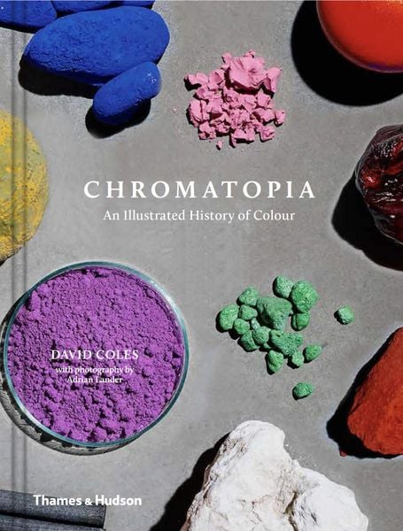 Chromatopia: An Illustrated History of Colour (Hardback)