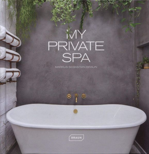 My Private Spa_9783037682456_9783037682456_Braun Publishing