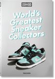  Sneaker Freaker. World's Greatest Sneaker Collectors 