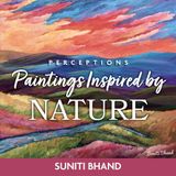  Painting Inspired by Nature_Suniti Bhand_9781098365844_BookBaby 