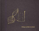  Philipp von Matt : Architekt_Philipp von Matt_9783862068876_DruckVerlag Kettler 