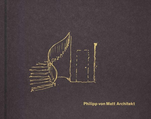 Philipp von Matt : Architekt_Philipp von Matt_9783862068876_DruckVerlag Kettler