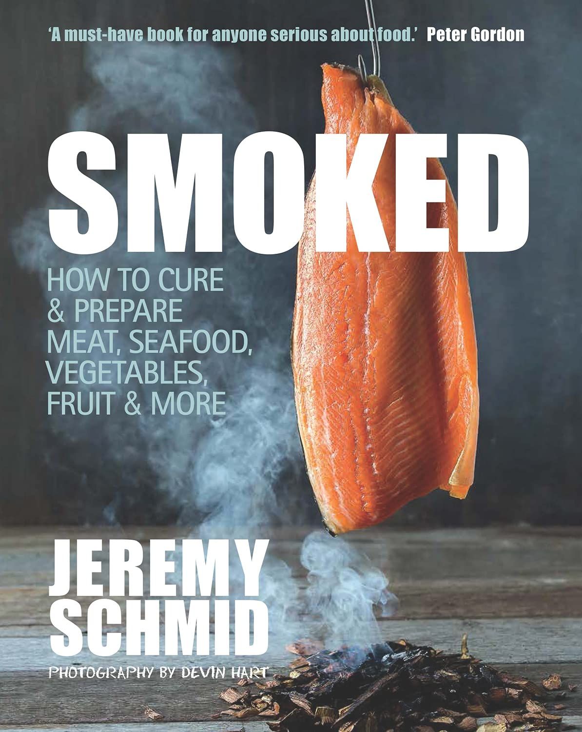 Smoked: How to Cure & Prepare Meat, Seafood, Vegetables, Fruit & More_Jeremy Schmid_9781742576381_New Holland Publishers 