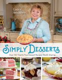  Simply Desserts: Over 130 Tried & True Dessert Recipes Worth Sharing_Laura Weathers_9780998163529_Cogin, Inc. 
