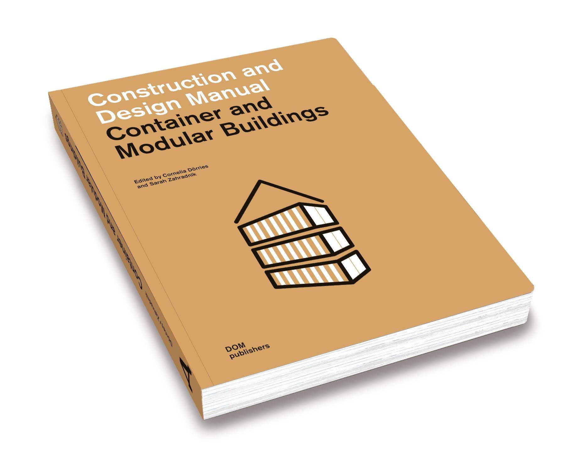  Container and Modular Buildings : Construction and Design Manual_Cornelia Dörries_9783869223018_DOM Publishers 