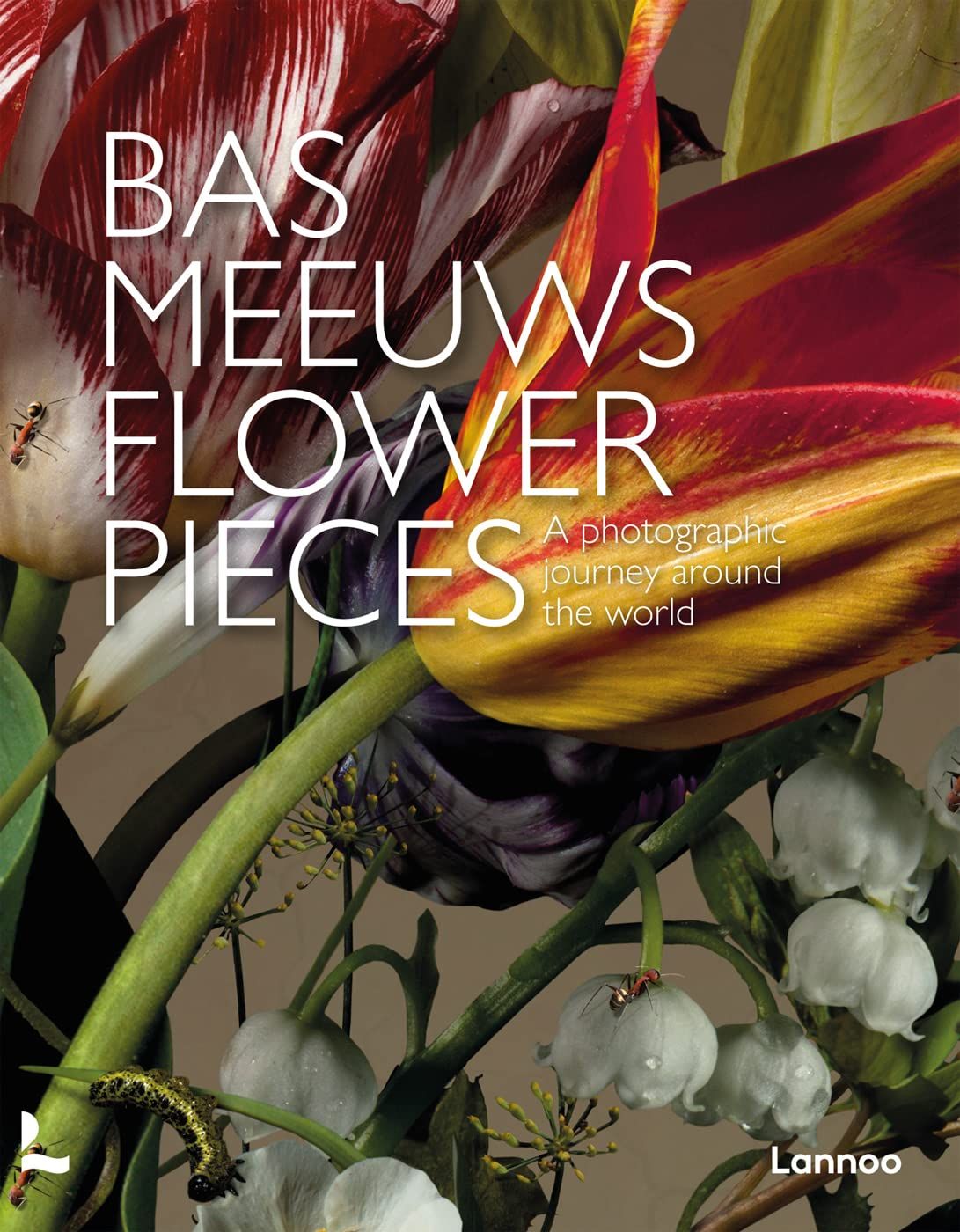  Flower Pieces: A Photographic Journey Around the World 