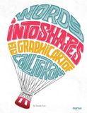  Words into Shapes: The Graphic Art of Calligram 