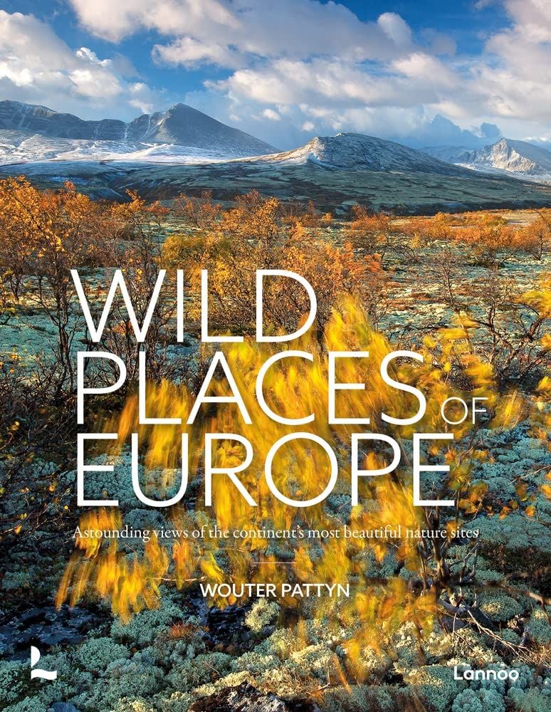  Wild Places of Europe: Astounding views of the continent’s most beautiful nature sites 