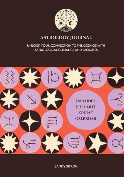 Astrology Journal: Unlock Your Connection to the Cosmos with Astrological Guidance and Exercises