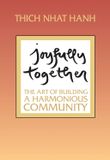  Joyfully Together: The Art of Building a Harmonious Community 