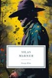  Silas Marner: The Weaver of Raveloe 