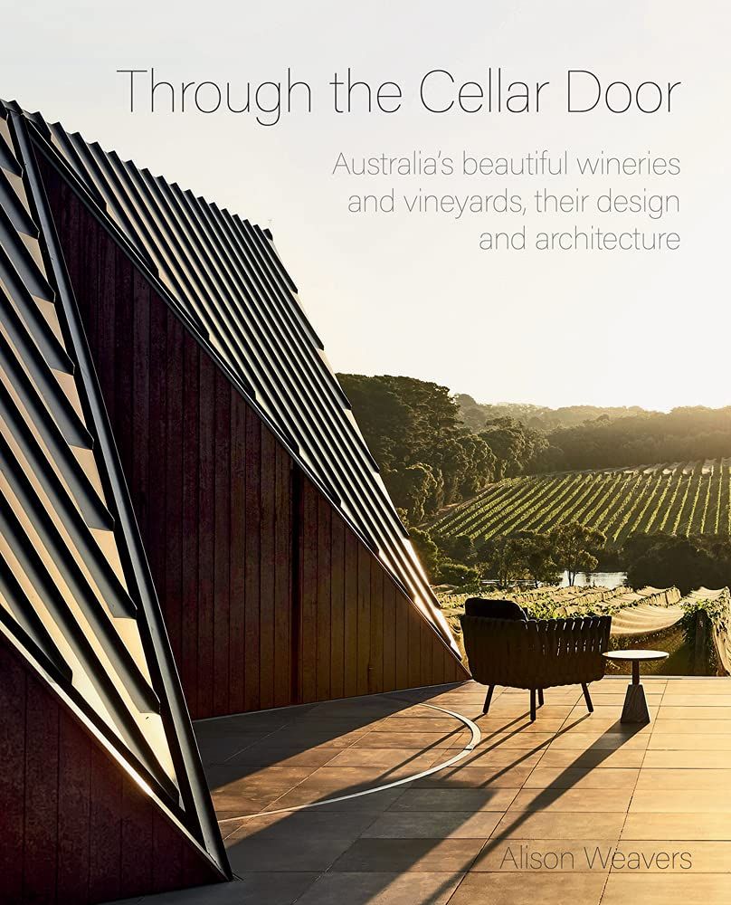  Through the Cellar Door_lison Weavers_9781864709117_Images Publishing Group Pty Ltd 