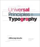  Universal Principles of Typography: 100 Key Concepts for Choosing and Using Type 