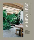  A New Leaf: Curated Houses Where Plants Meet Design_Jennifer Haslam_9781784884628_Hardie Grant Books (UK) 
