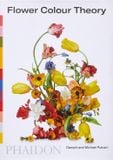  Flower Colour Theory_Taylor Putnam_9781838662356_Phaidon Press Ltd 