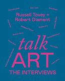  Talk Art The Interviews: Conversations on Art, Life and Everything 