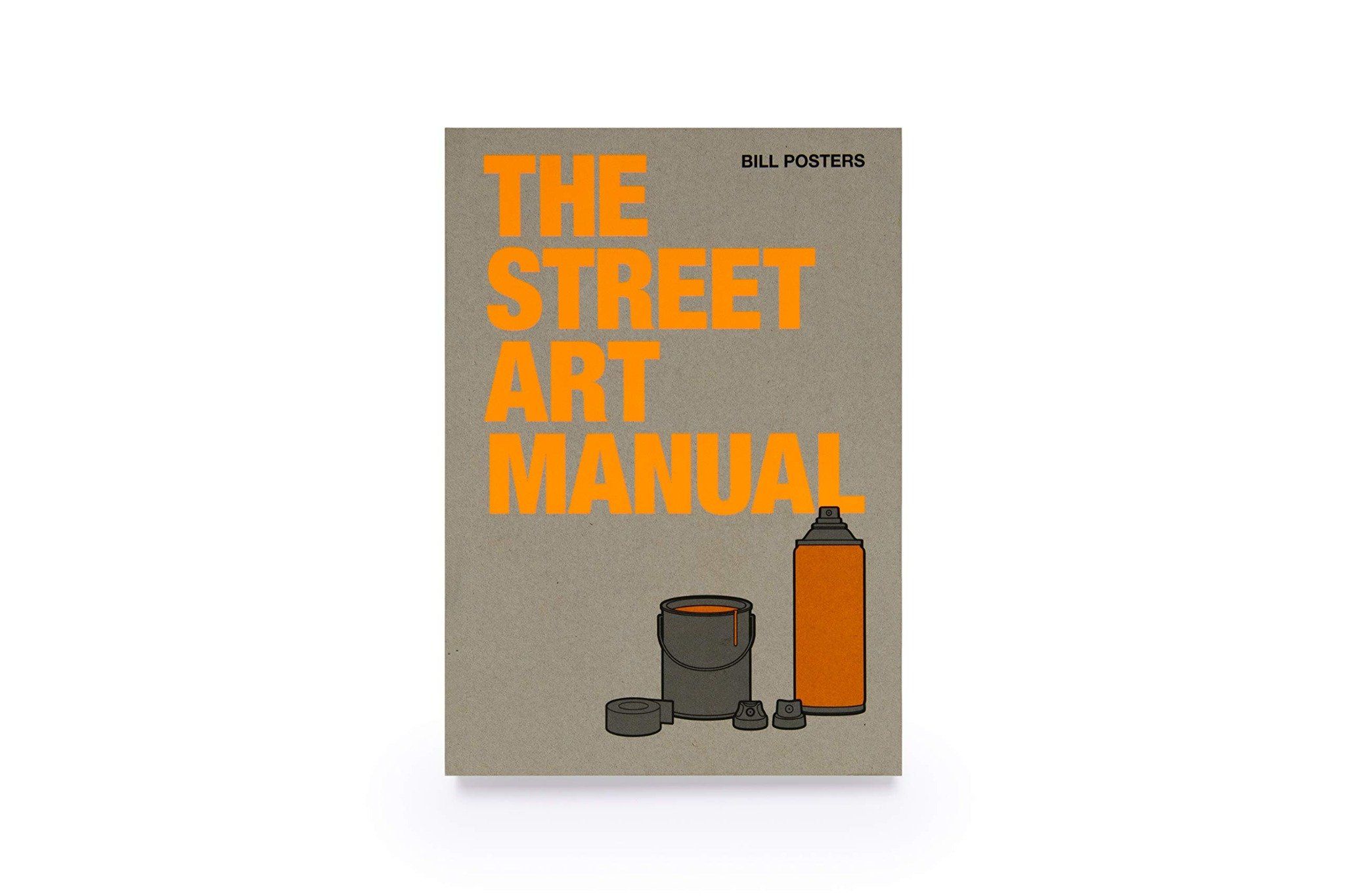  The Street Art Manual_Barney Francis_9781786275233_Laurence King Publishing 