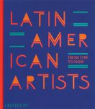  Latin American Artists: From 1785 to Now 