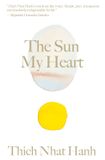  Sun My Heart: The Companion to The Miracle of Mindfulness 