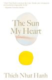  Sun My Heart: The Companion to The Miracle of Mindfulness 