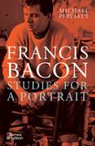  Francis Bacon: Studies For A Portrait_Michael Peppiatt_9780500295854_APD SINGAPORE PTE LTD 