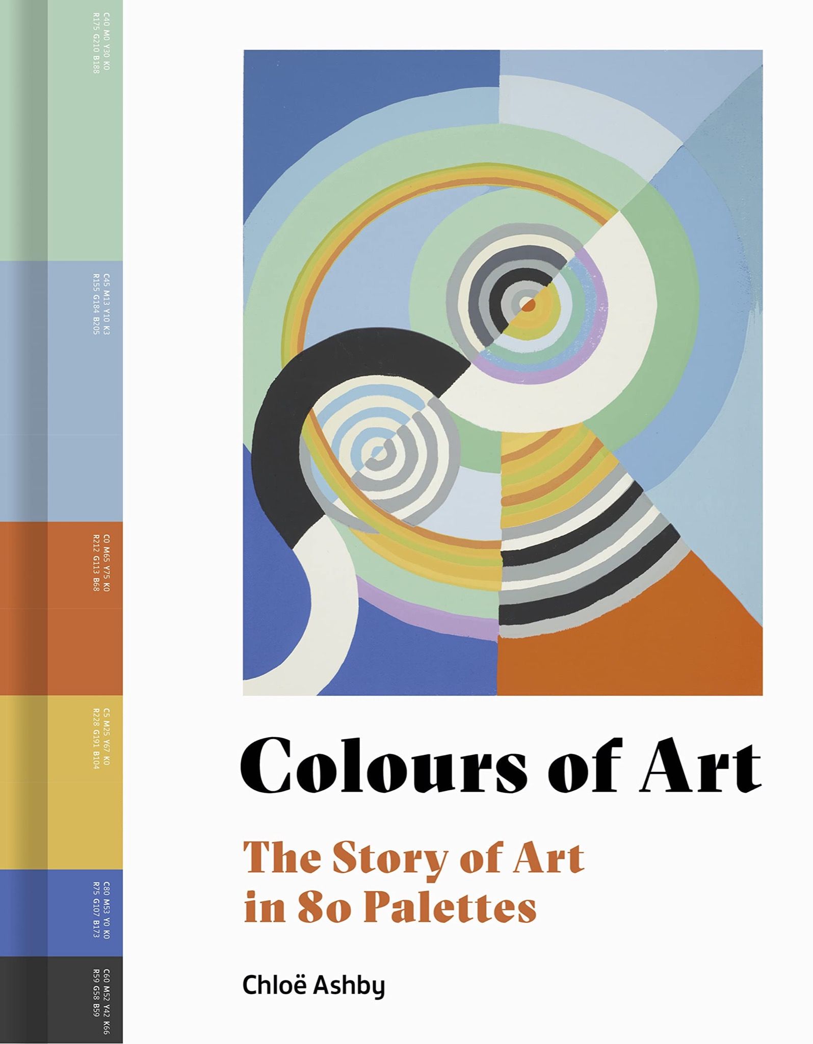  Colours of Art : The Story of Art in 80 Palettes 