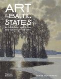  Art of the Baltic States : Modernism, Freedom and Identity 1900-1950_Serge Fauchereau_9780500025130_Thames & Hudson Ltd 